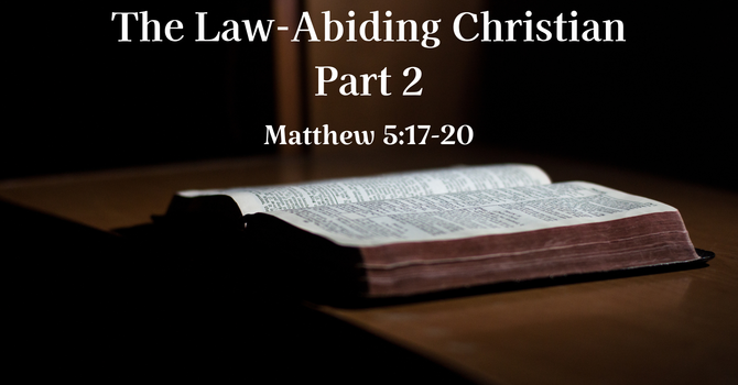 The Law-Abiding Christian Part 2
