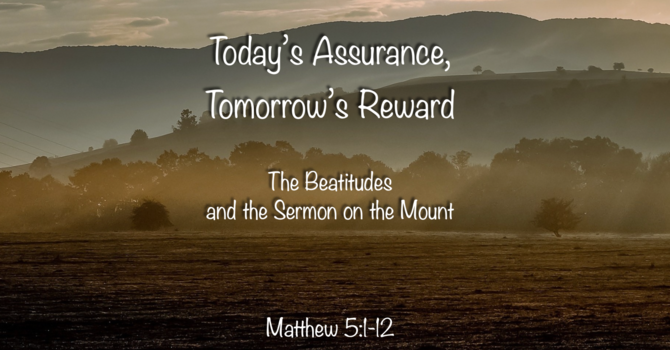 Today's Assurance, Tomorrow's Reward