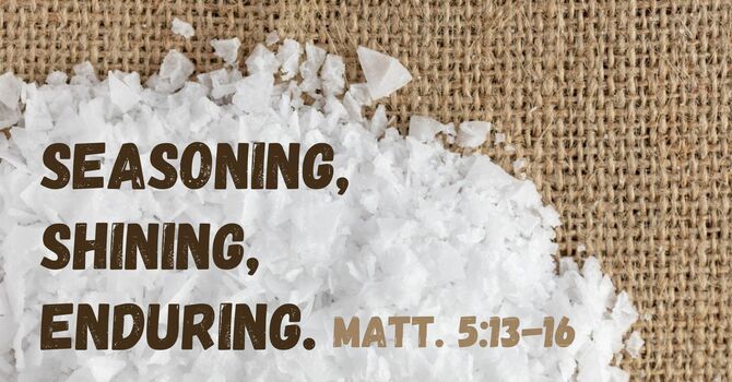 Seasoning, Shining, Enduring