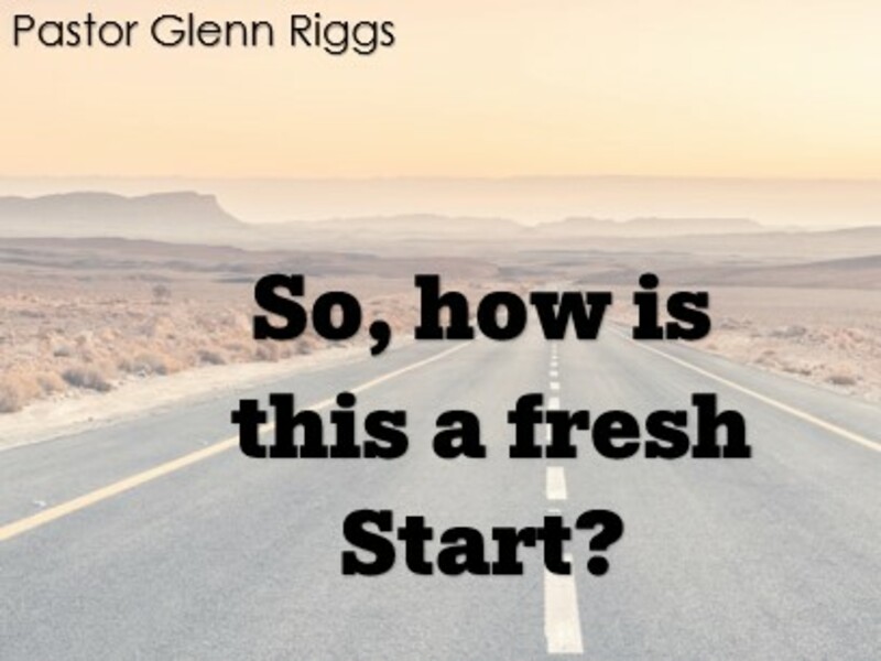 So, how is this a fresh Start?