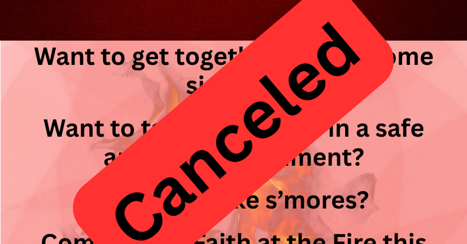 Faith at the Fire Canceled