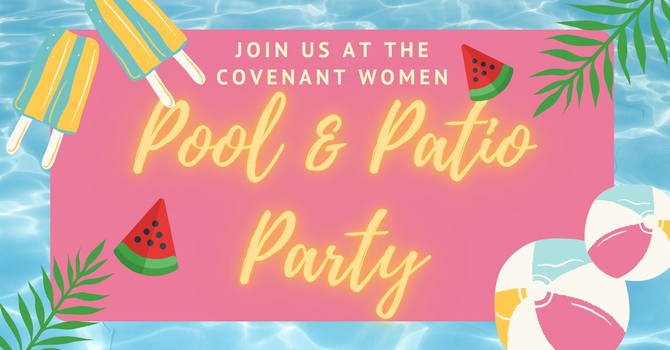 Covenant Women Pool & Patio Party
