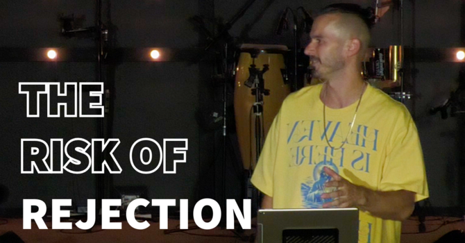 The Risk Of Rejection