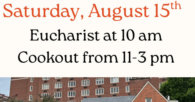 Welcome Weekend Eucharist and Cookout 