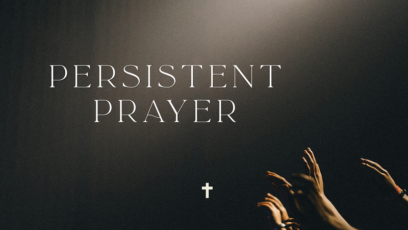 Persistent Prayer