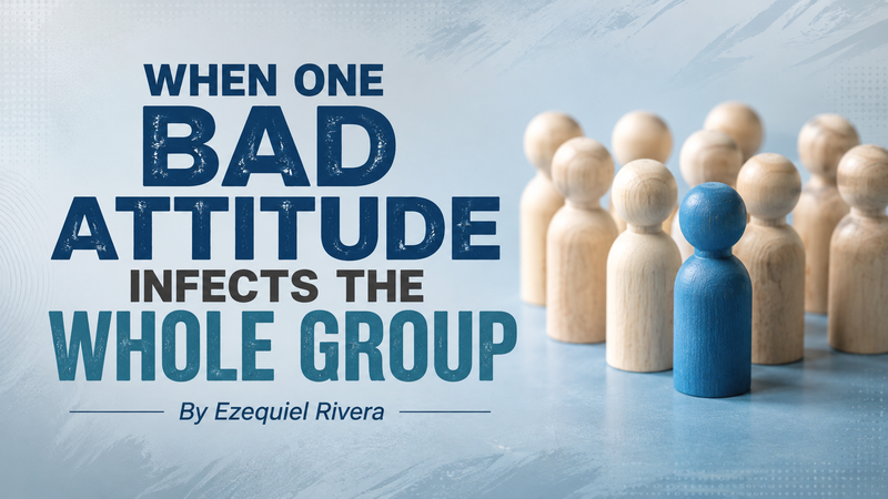 When One Bad Attitude Infects the Whole Group