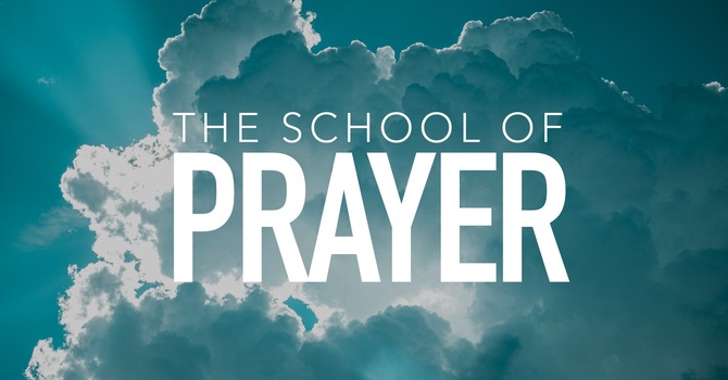 The School Of Prayer - Lesson 2