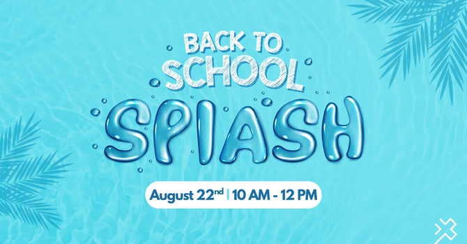 Back to School Splash