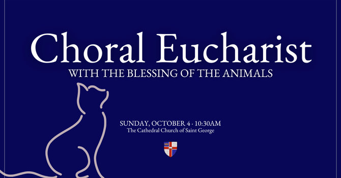 Choral Eucharist with the Blessing of the Animals