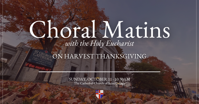Choral Matins for Harvest Thanksgiving