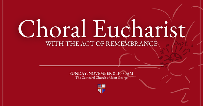 Choral Eucharist with the Act of Remembrance