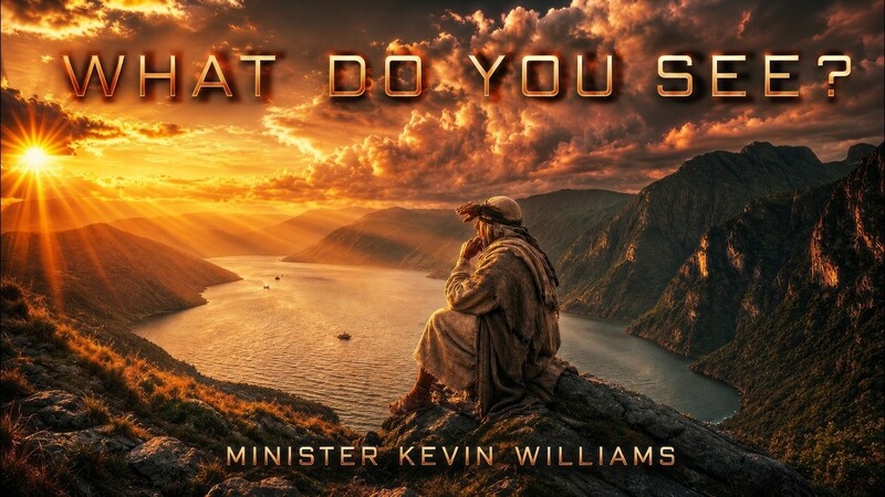 WHAT DO YOU SEE?, PART II | SERMON | 8.1.26