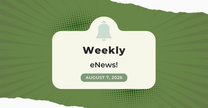 Weekly eNews: August 7, 2026 image