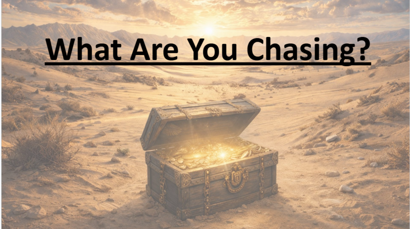 What are you Chasing ?