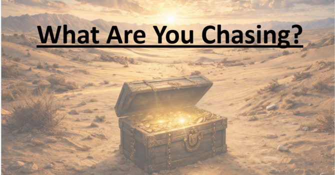 What are you Chasing ?