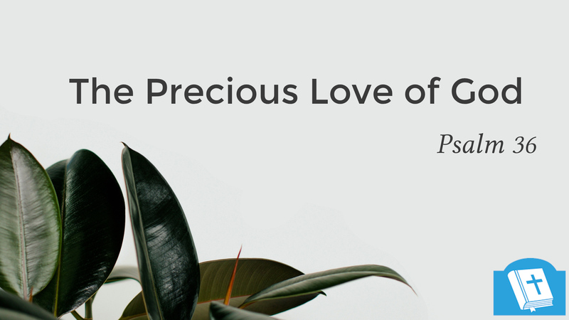 The Precious Love of God