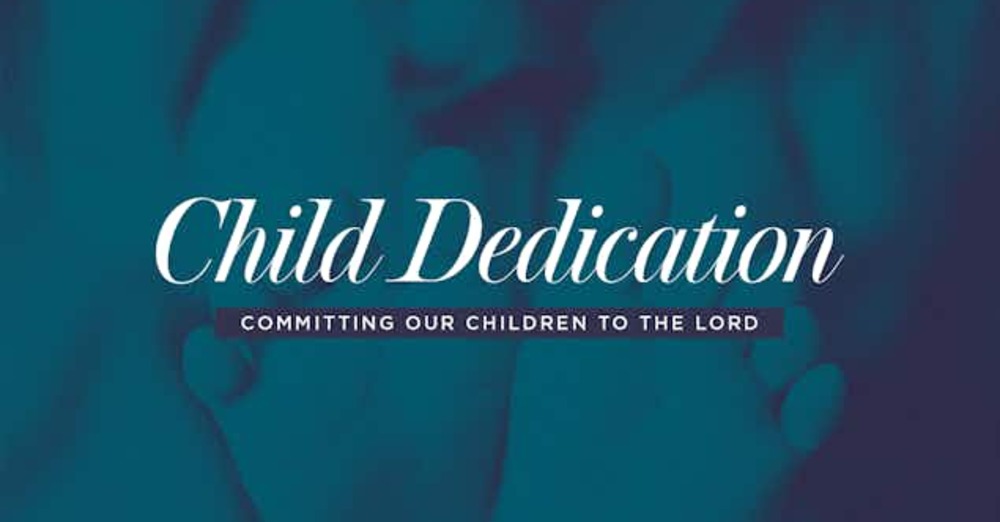 Baby & Child Dedication Sunday
