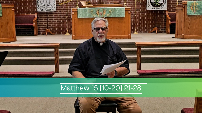 Matthew 15:[10-20] 21-28