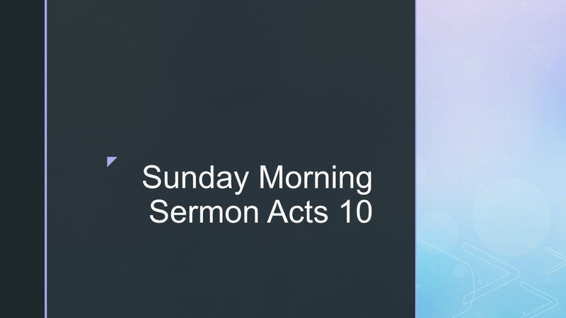 Sunday Morning Sermon - Acts 10