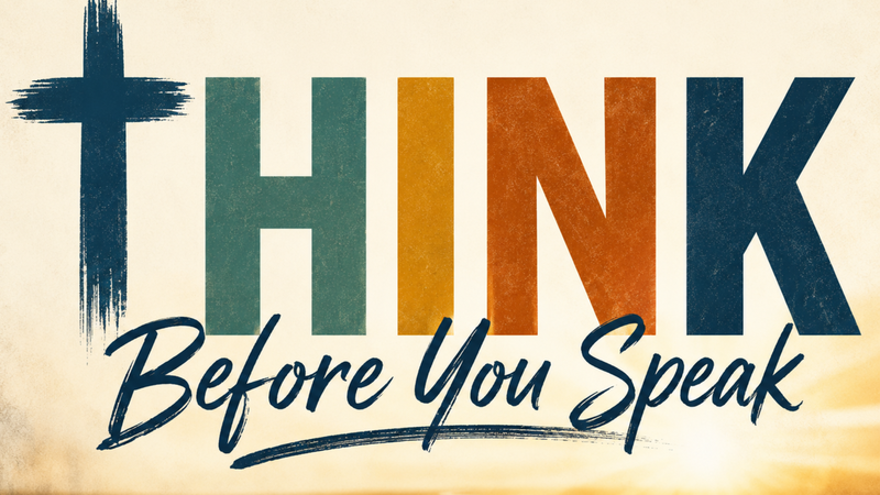 Think Before You Speak