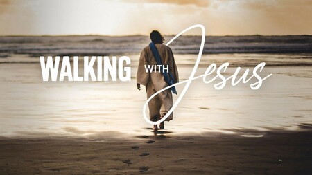 Walking With Jesus