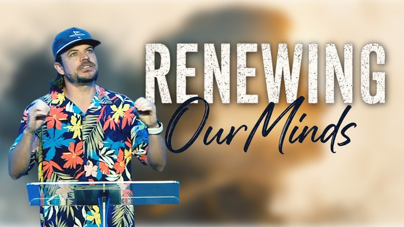 Renewing Our Minds Part 1 