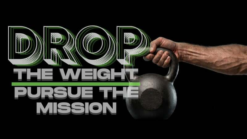 Drop the Weight, Pursue the Mission