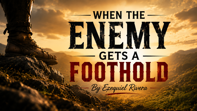 When The Enemy Gets A Foothold