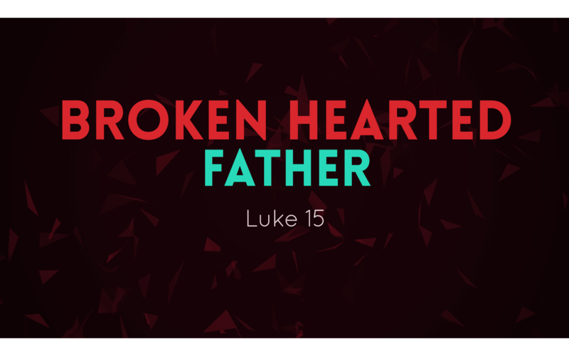 Broken Hearted Father