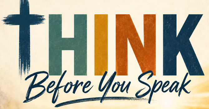 Think Before You Speak