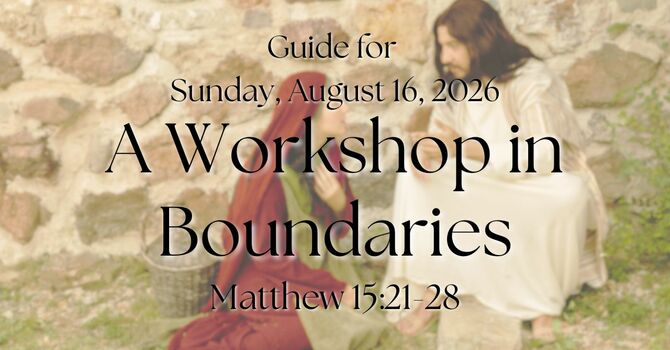 Sermon Guide for Sunday, August 16, 2026