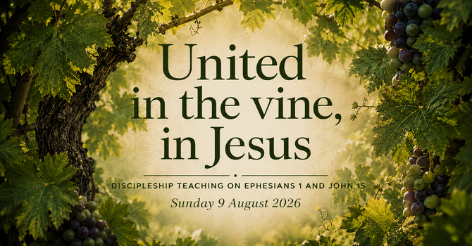 United in the vine, in Jesus