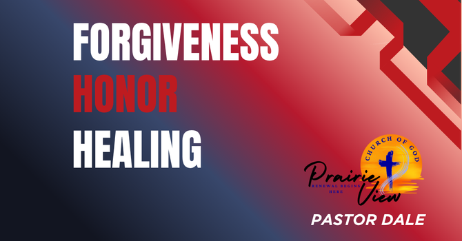 Forgiveness-Honor-Healing