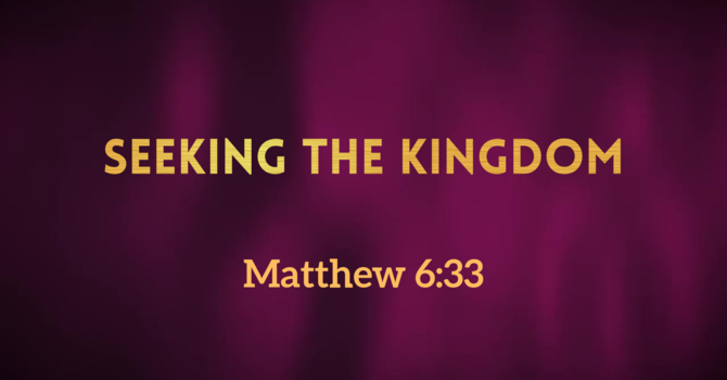 Seeking the Kingdom
