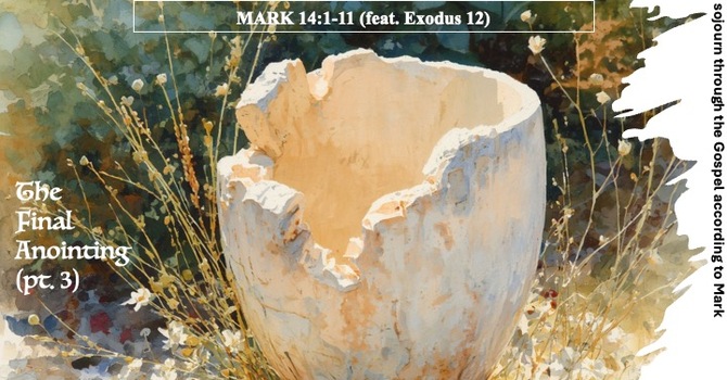 The Final Anointing (pt 3)