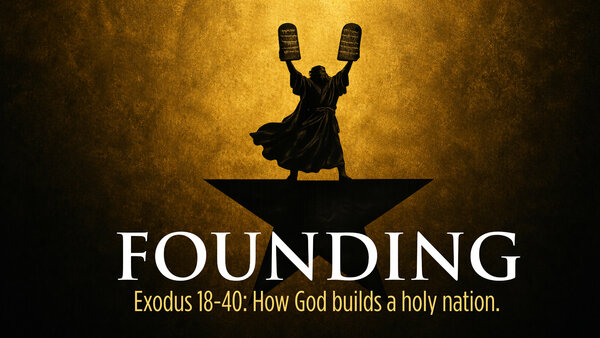 Founding: how God builds a holy nation