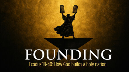 Founding: how God builds a holy nation