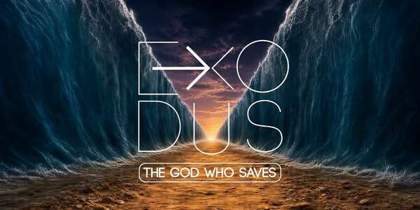 Exodus - The God Who Saves