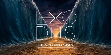 Exodus - The God Who Saves