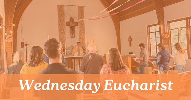 Wednesday Eucharist