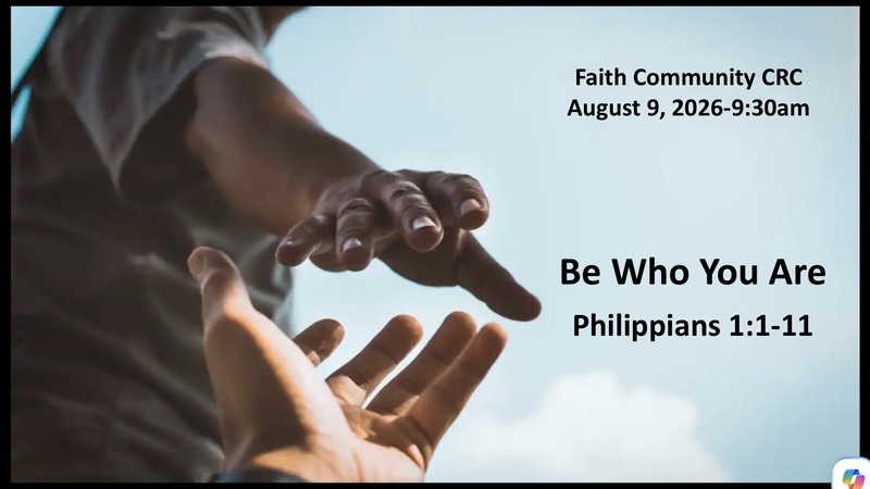 “Be Who You Are” August 9 2026 A.M. Service