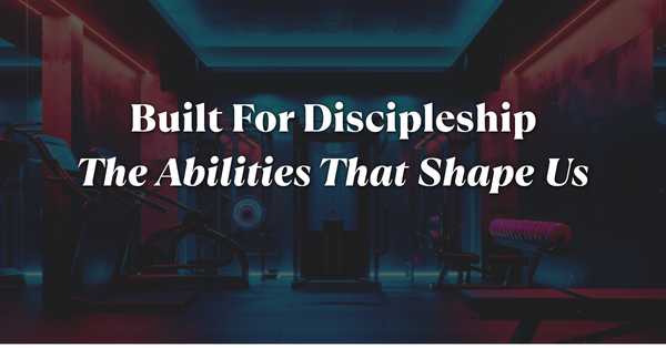 The Abilities That Shape Us