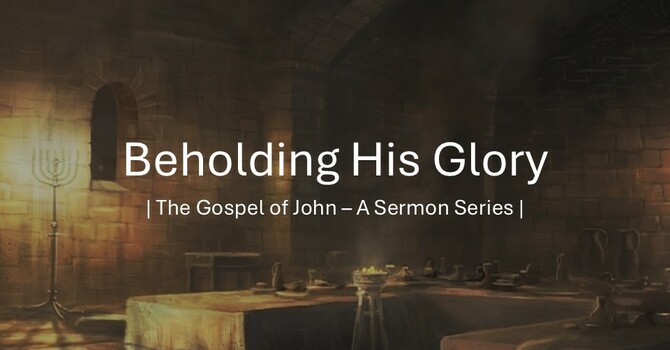 John 17:1-5 "The Hour of Glory"