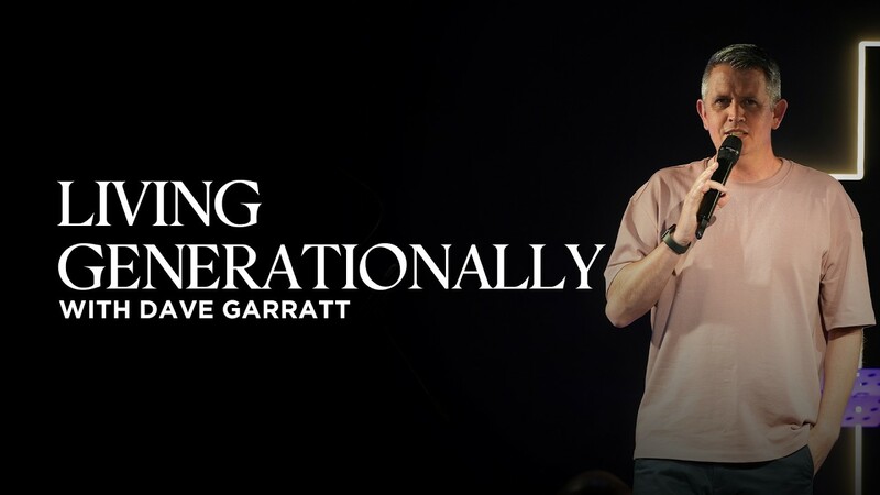 Living Generationally | Dave Garratt