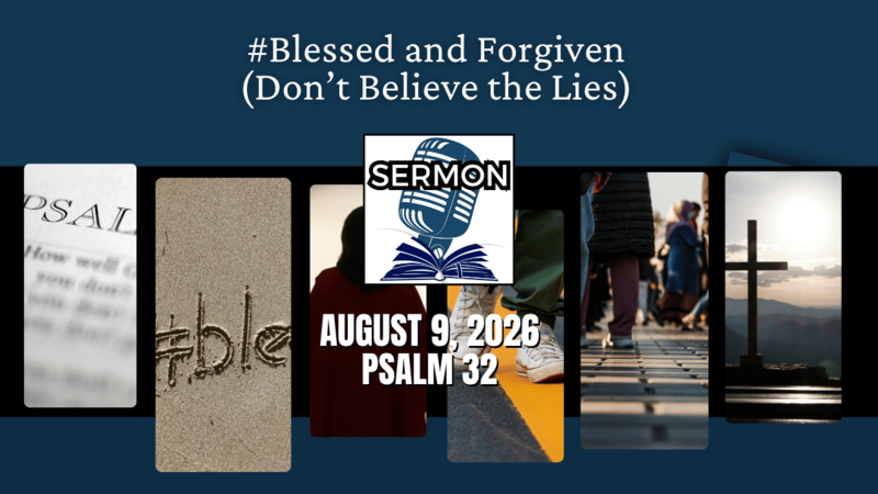 #Blessed and Forgiven (Don’t Believe the Lies)