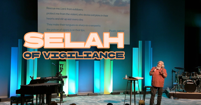 SELAH of Vigilance