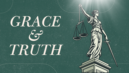 Grace & Truth