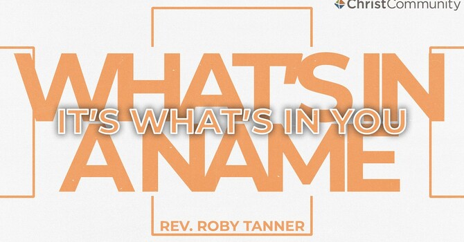 What's In A Name: It's What's In You