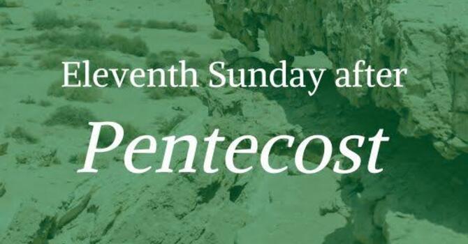 ELEVENTH SUNDAY AFTER PENTECOST, AUGUST 9, 2026 image
