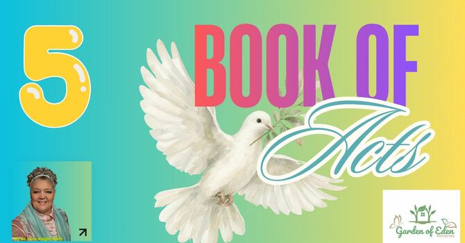  Book of Acts Episode 5 - Acts 5
